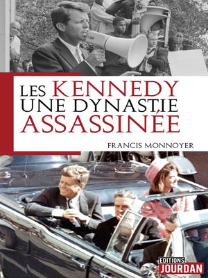cover image of Les Kennedy, une dynastie assassinée